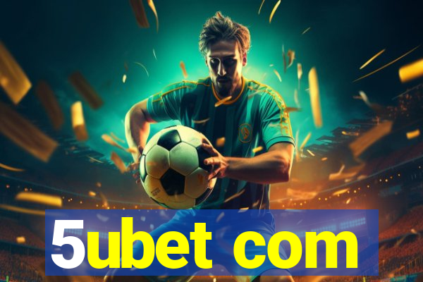 5ubet com